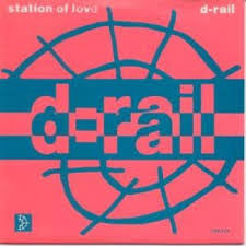 D-Rail (3) : Station Of Love (7", Single)