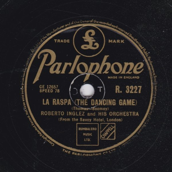 Roberto Inglez And His Orchestra : La Raspa (The Dancing Game) / The Wedding Samba (Shellac, 10")