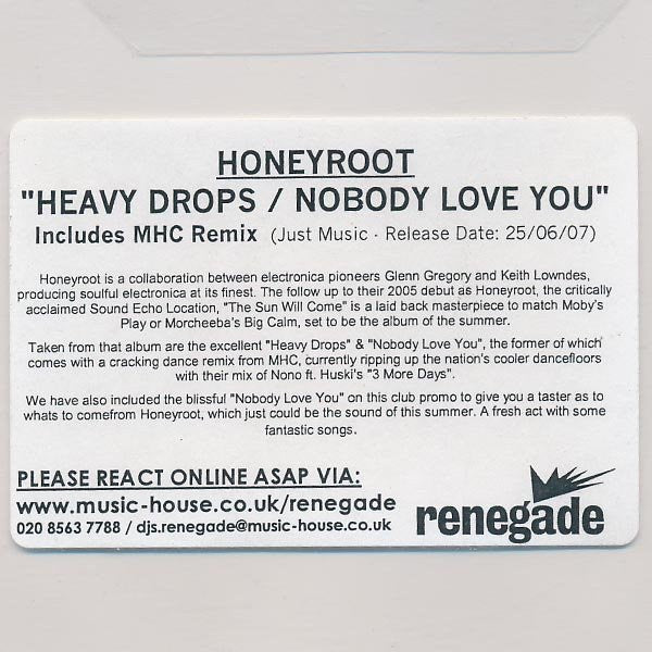Honeyroot : Nobody Loves You (The Way I Do) & Heavy Drops (CDr, Single, Promo)