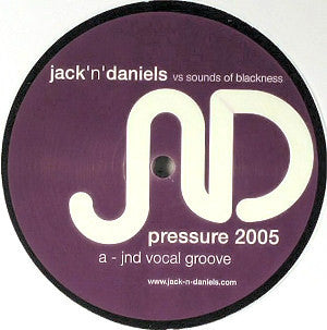 Jack N Daniels vs. Sounds Of Blackness : Pressure 2005 (12")