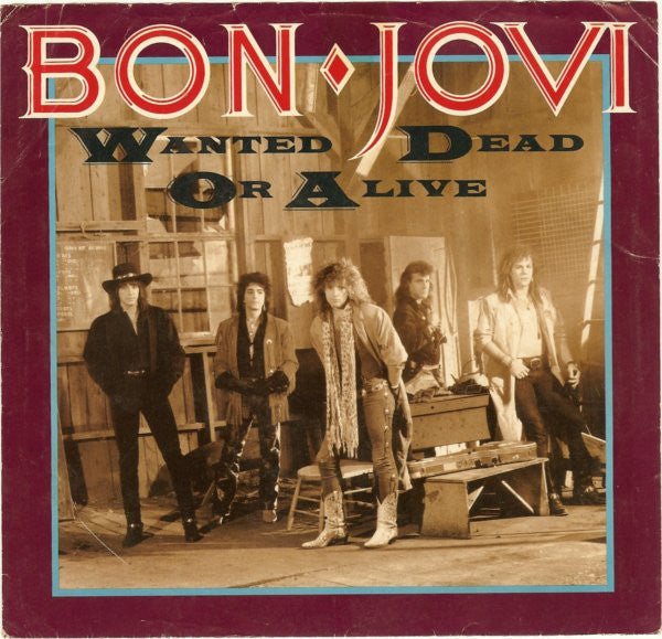 Bon Jovi : Wanted Dead Or Alive (7", Single, 70 )