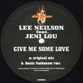 Lee Neilson Feat. Jeni Lou : Give Me Some Love (12")