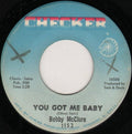 Bobby McClure : You Got Me Baby / Peak Of Love (7")