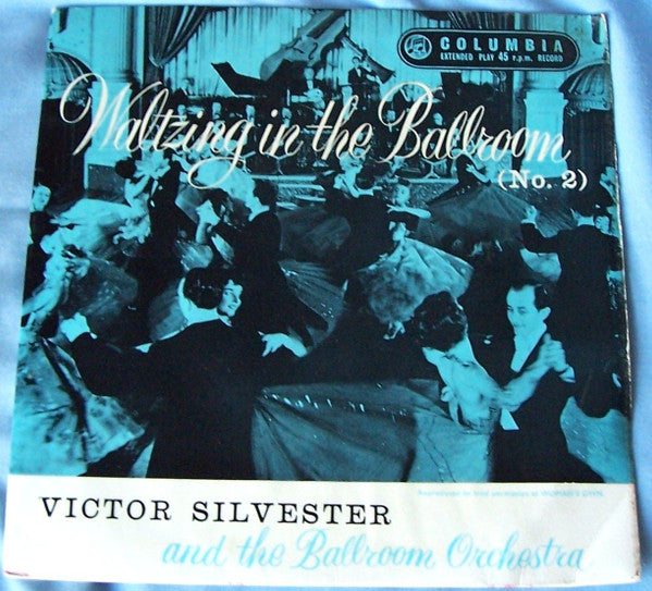 Victor Silvester And His Ballroom Orchestra : Waltzing In The Ballroom (No. 2) (7", EP)