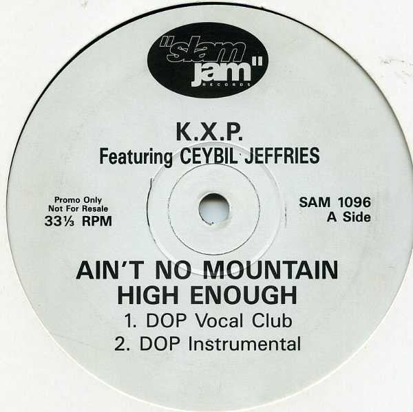 KXP Featuring Ceybil Jefferies : Ain't No Mountain High Enough (12", Promo)