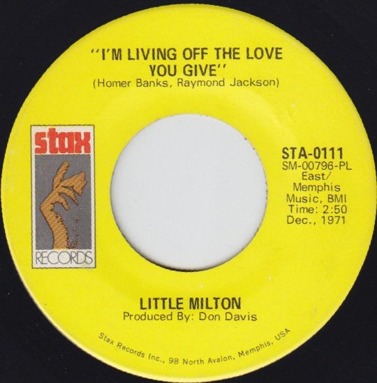 Little Milton : I'm Living Off The Love You Give (7")