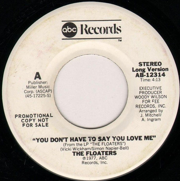 The Floaters : You Don't Have To Say You Love Me (Promo) (7", Promo)