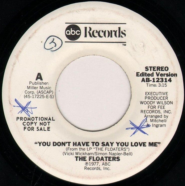 The Floaters : You Don't Have To Say You Love Me (Promo) (7", Promo)