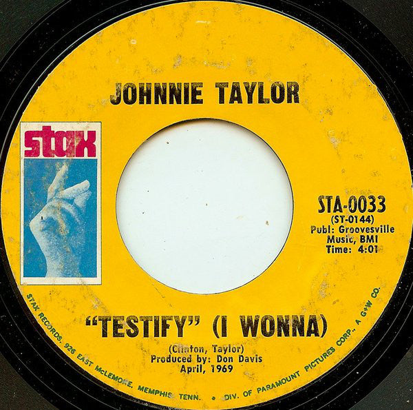 Johnnie Taylor : Testify (I Wonna) / I Had A Fight With Love (7", Single, Styrene)