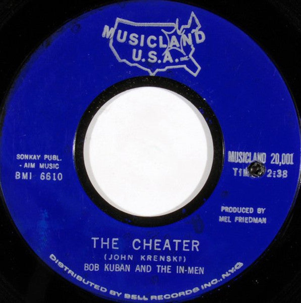Bob Kuban And The In-Men : The Cheater / Try Me Baby (7", Single)