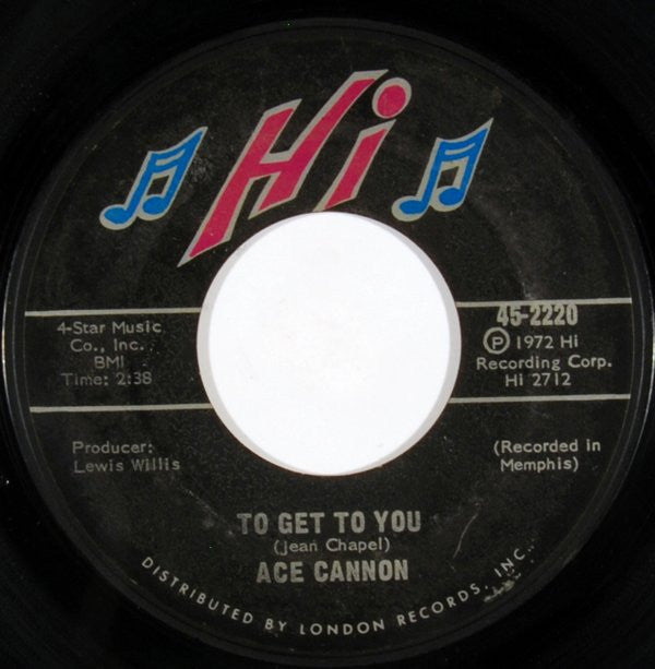 Ace Cannon : To Get To You (7", Single)