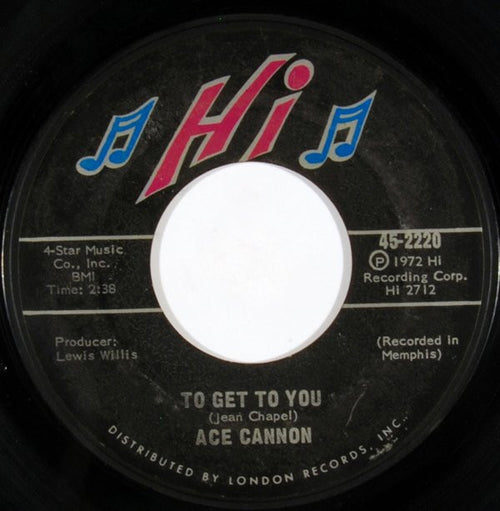 Ace Cannon : To Get To You (7", Single)