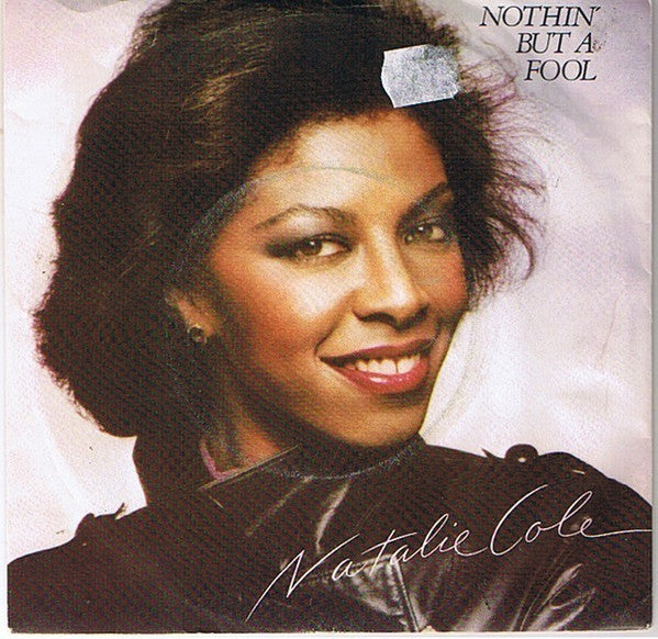 Natalie Cole : Nothin' But A Fool (7")