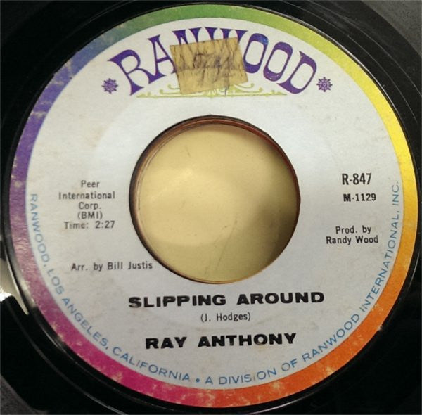 Ray Anthony : Slipping Around / Someday You'll Want Me To Want You (7")