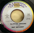 Ray Anthony : Slipping Around / Someday You'll Want Me To Want You (7")
