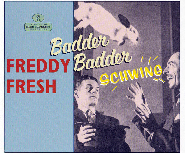 Freddy Fresh Featuring Fatboy Slim : Badder Badder Schwing (CD, Single)