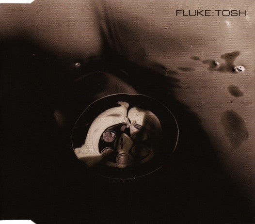Fluke : Tosh (CD, Single, CD2)