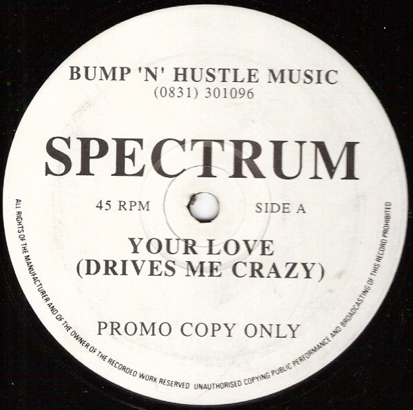 Spectrum (29) : Your Love (Drives Me Crazy) (12", Promo)