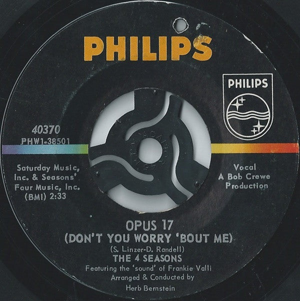 The Four Seasons Featuring The 'Sound' Of Frankie Valli : Opus 17 (Don't You Worry 'Bout Me) (7", Single, Styrene, Mer)