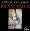 Johnny Mathis : Ride On A Rainbow (LP, Album)