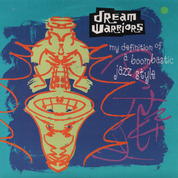 Dream Warriors : My Definition Of A Boombastic Jazz Style (7", Single, Pap)