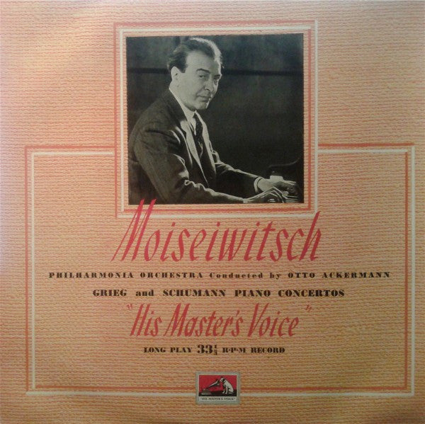 Benno Moiseiwitsch, Philharmonia Orchestra Conducted By Otto Ackermann - Edvard Grieg And Robert Schumann : Piano Concertos (LP, Album, Mono)