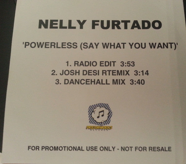 Nelly Furtado : Powerless (Say What You Want) (CDr, Single, Promo)