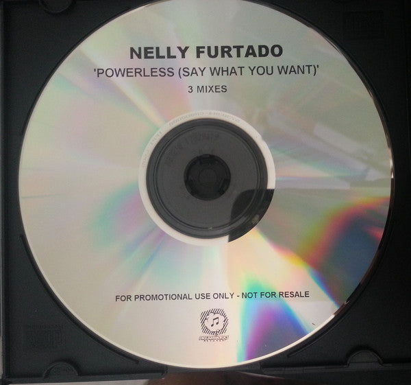 Nelly Furtado : Powerless (Say What You Want) (CDr, Single, Promo)