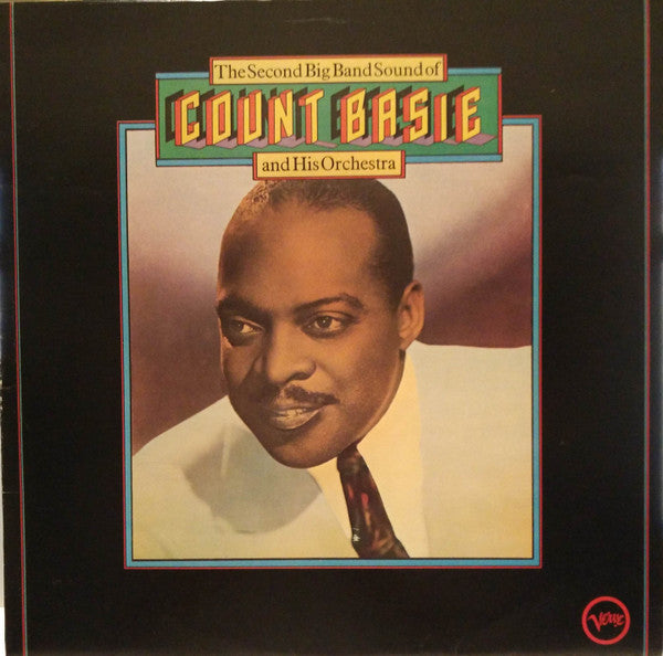 Count Basie Orchestra : The Second Big Band Sound Of Count Basie And His Orchestra (LP, Comp, Mono)