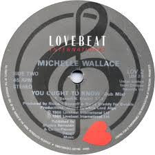 Michelle Wallace : You Ought To Know (12")