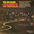 Los Tropicales (5) : The Big Band Latin Sound Of Los Tropicales (LP, Album)