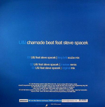 Chamade Beat feat Steve Spacek : U&I (12")