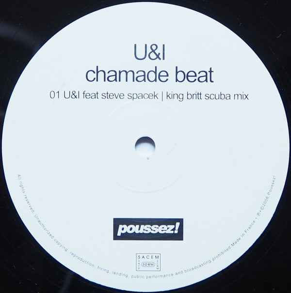 Chamade Beat feat Steve Spacek : U&I (12")