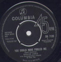 Graham James : You Could Have Fooled Me (7", Single, Mono)