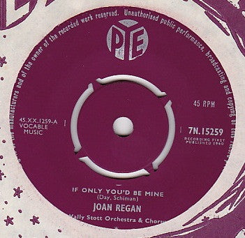Joan Regan : If Only You'd Be Mine (7", Single)