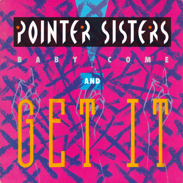 Pointer Sisters : Baby Come And Get It (7", Single)