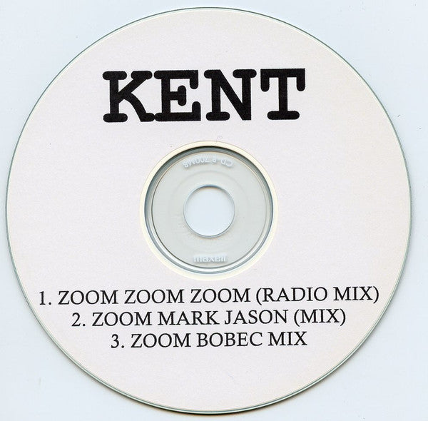 Kent (9) : Zoom Zoom Zoom (CDr, Single, Promo)