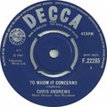Chris Andrews (3) : To Whom It Concerns (7", Single)