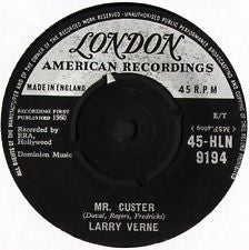 Larry Verne : Mr. Custer (7")