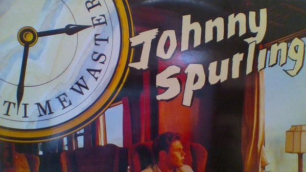 Johnny Spurling :  Timewaster  (12")