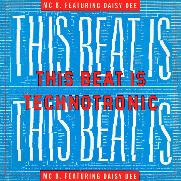 MC B Featuring Daisy Dee : This Beat Is Technotronic (12")