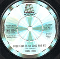 Diana Ross : Your Love Is So Good For Me (7", Single)