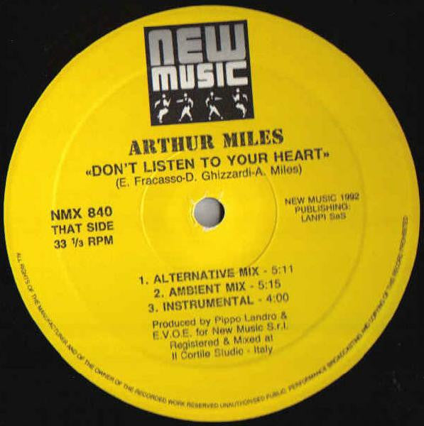 Arthur Miles : Don't Listen To Your Heart (12")