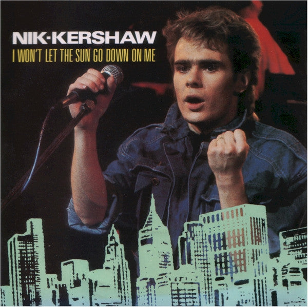 Nik Kershaw : I Won't Let The Sun Go Down On Me (7", Single, RE, Inj)