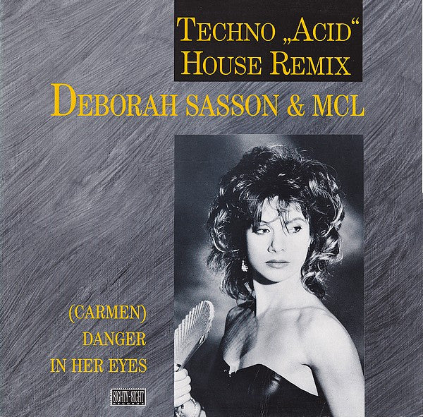 Deborah Sasson & MCL (Micro Chip League) : (Carmen) Danger In Her Eyes (Techno "Acid" House Remix) (12", Maxi)