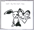 The Like : What I Say And What I Mean (CD, Single, Promo)