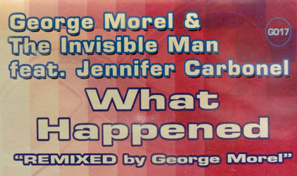 George Morel & The Invisible Man (3) Feat. Jennifer Carbonell : What Happened (12")