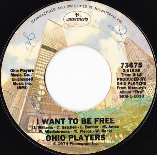 Ohio Players : I Want To Be Free (7", Single, Styrene)