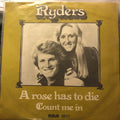 Ryders (2) : A Rose Has To Die (7")
