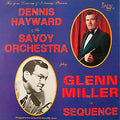 Dennis Hayward & The Savoy Orchestra : Dennis Hayward & The Savoy Orchestra Play Glenn Miller In Sequence (LP, Album)